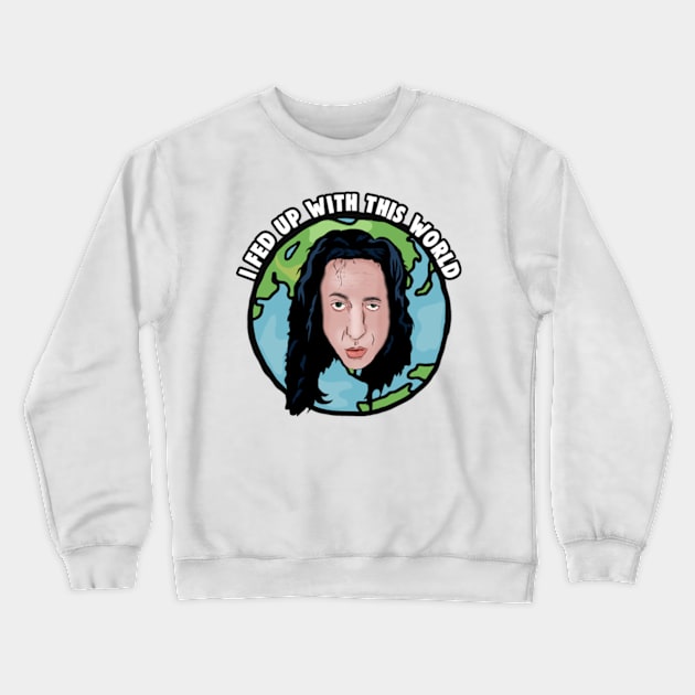 The Room: I Fed Up With This World. Crewneck Sweatshirt by Barnyardy
